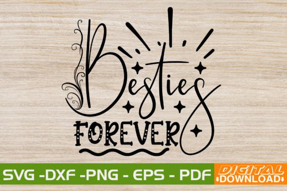 Besties Forever SVG: Graphics & T-Shirt Designs