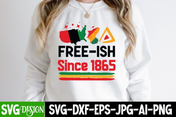 Free-ish Since 1865 SVG: Graphics & T-Shirt Designs