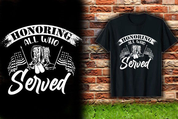 Honoring All Who Served Graphics for T-Shirt Designs