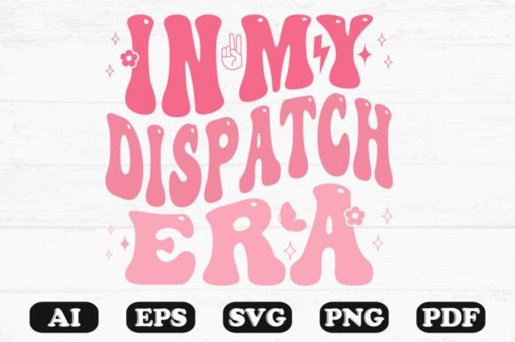 In My Dispatch Era Svg T-shirt Design: A Graphics Gem