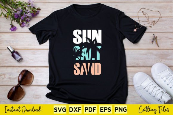Sun Salt Sand Summer SVG: Graphics & T-Shirt Designs